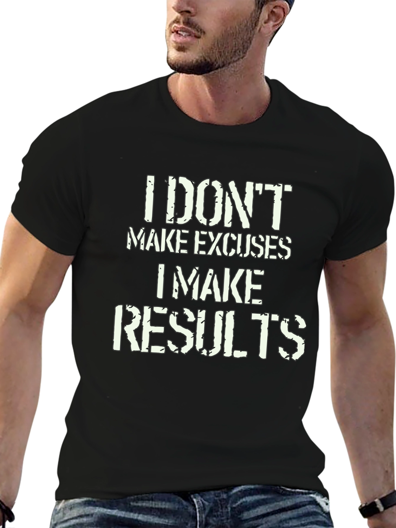 I Dont Make Excuses I Make Results T-Shirt