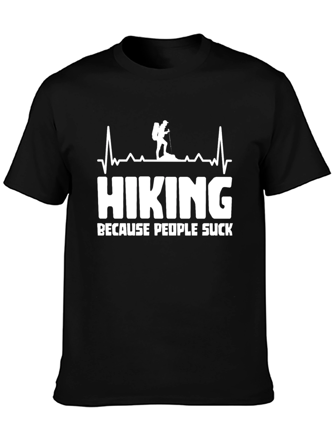 Hiking Because People Suck T-Shirt Funny Hiker Gift