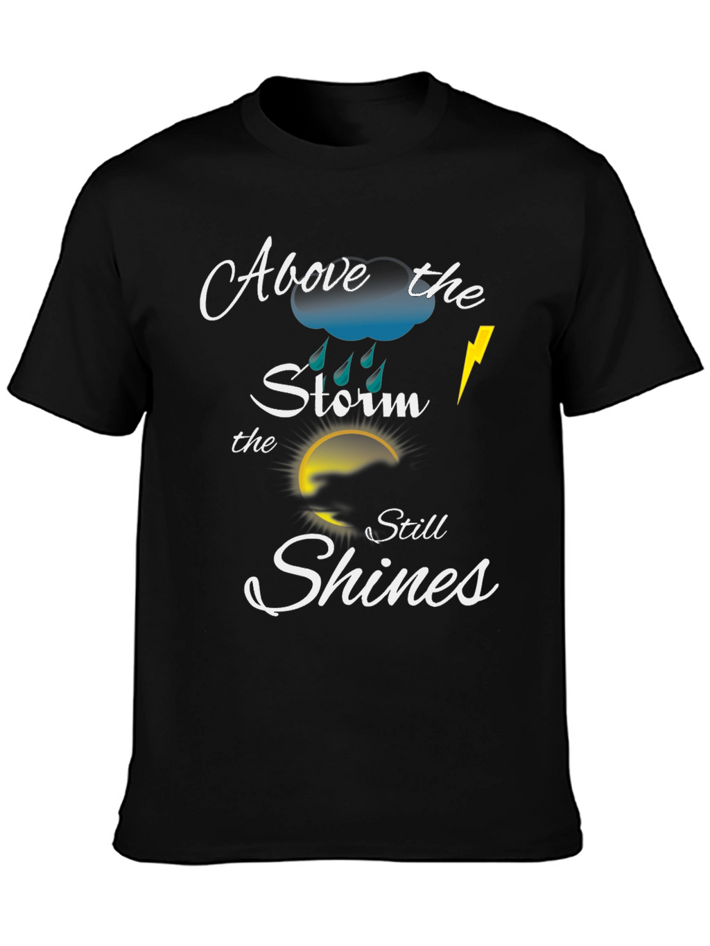Above the Storm Motivational T-Shirt