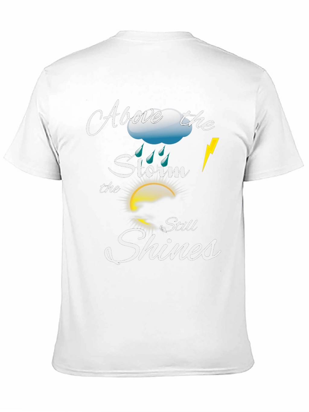 Above the Storm Motivational T-Shirt