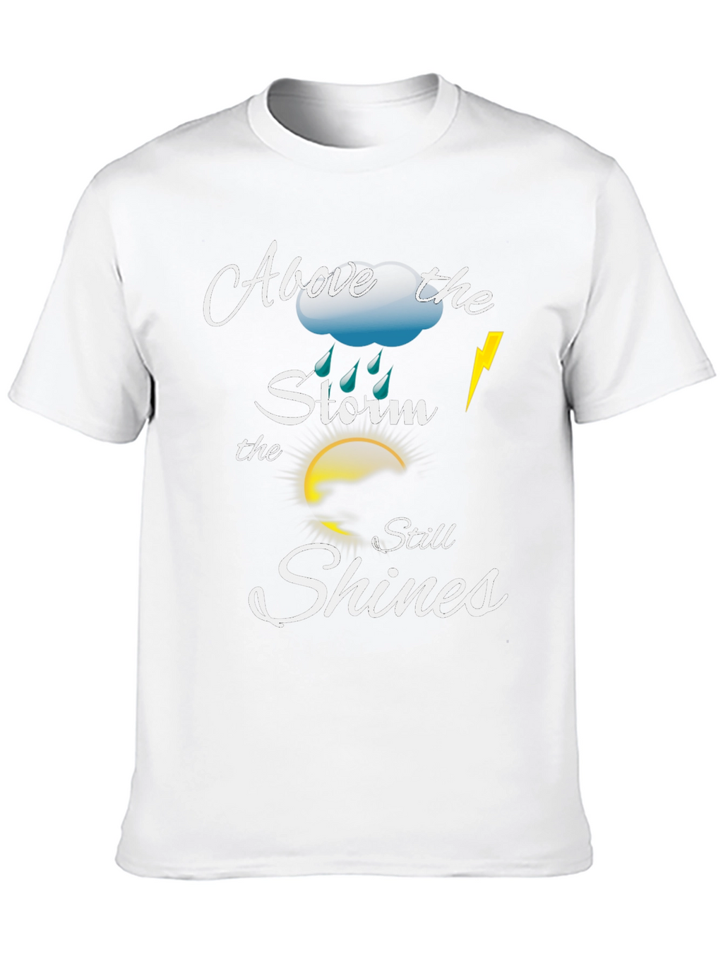 Above the Storm Motivational T-Shirt