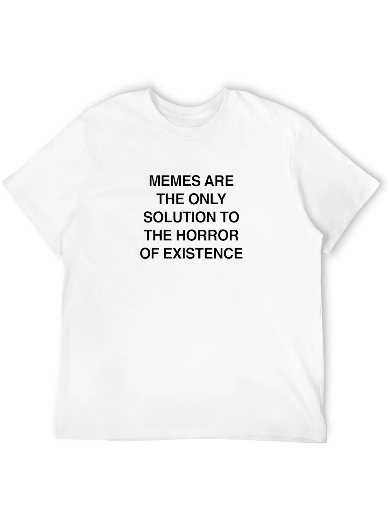 Memes Are The Only Solution Tee