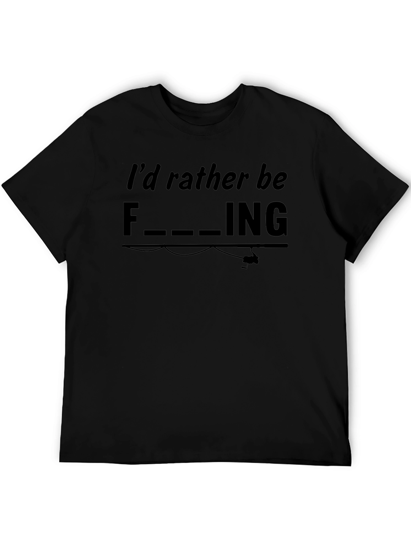 Funny Fishing Graphic Tee - Id Rather Be Fishing