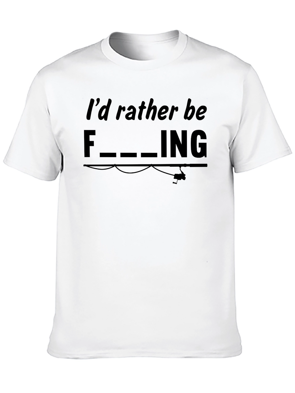 Funny Fishing Graphic Tee - Id Rather Be Fishing