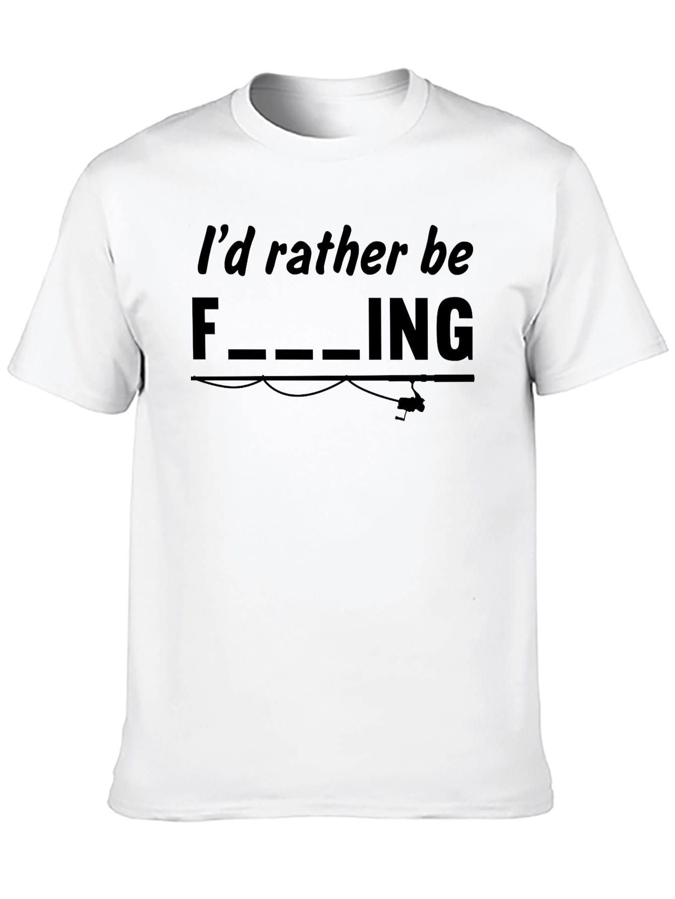Funny Fishing Graphic Tee - Id Rather Be Fishing