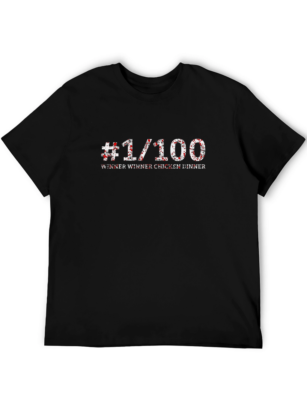 #1/100 Winner Winner Chicken Dinner Black T-Shirt