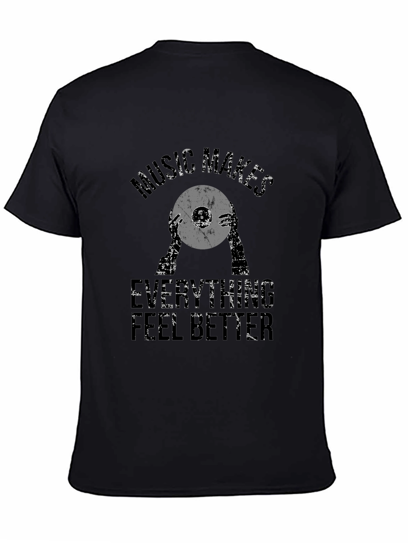 Music Makes Everything Feel Better T-Shirt