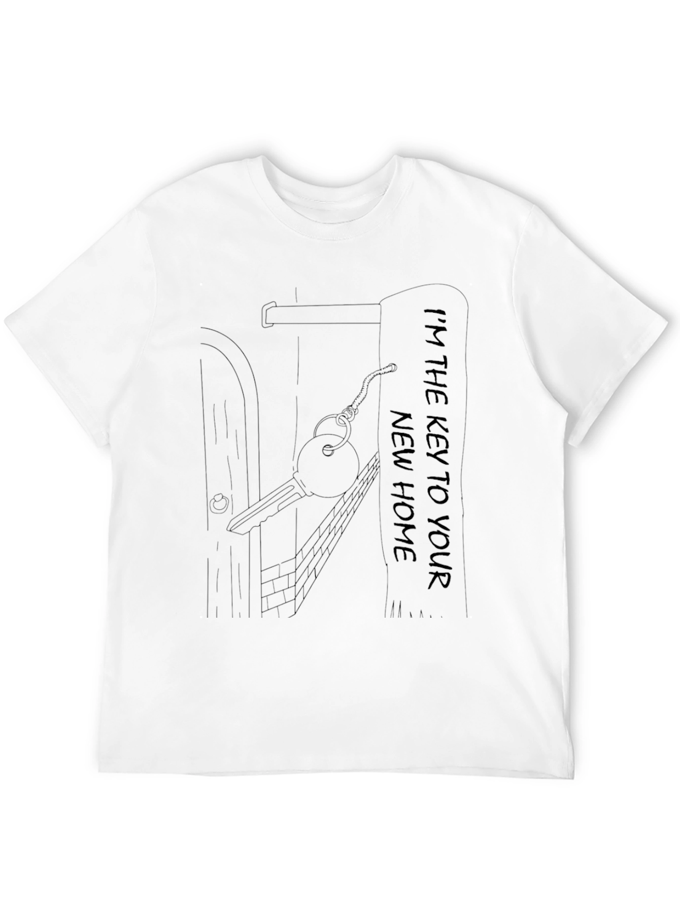 Im The Key To Your New Home T-Shirt