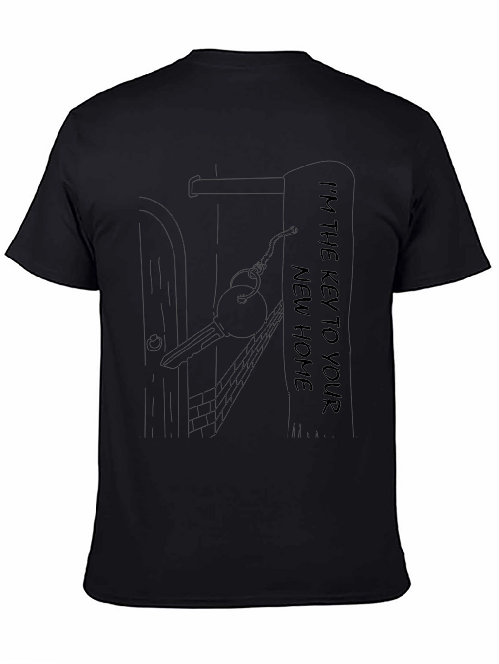 Im The Key To Your New Home T-Shirt