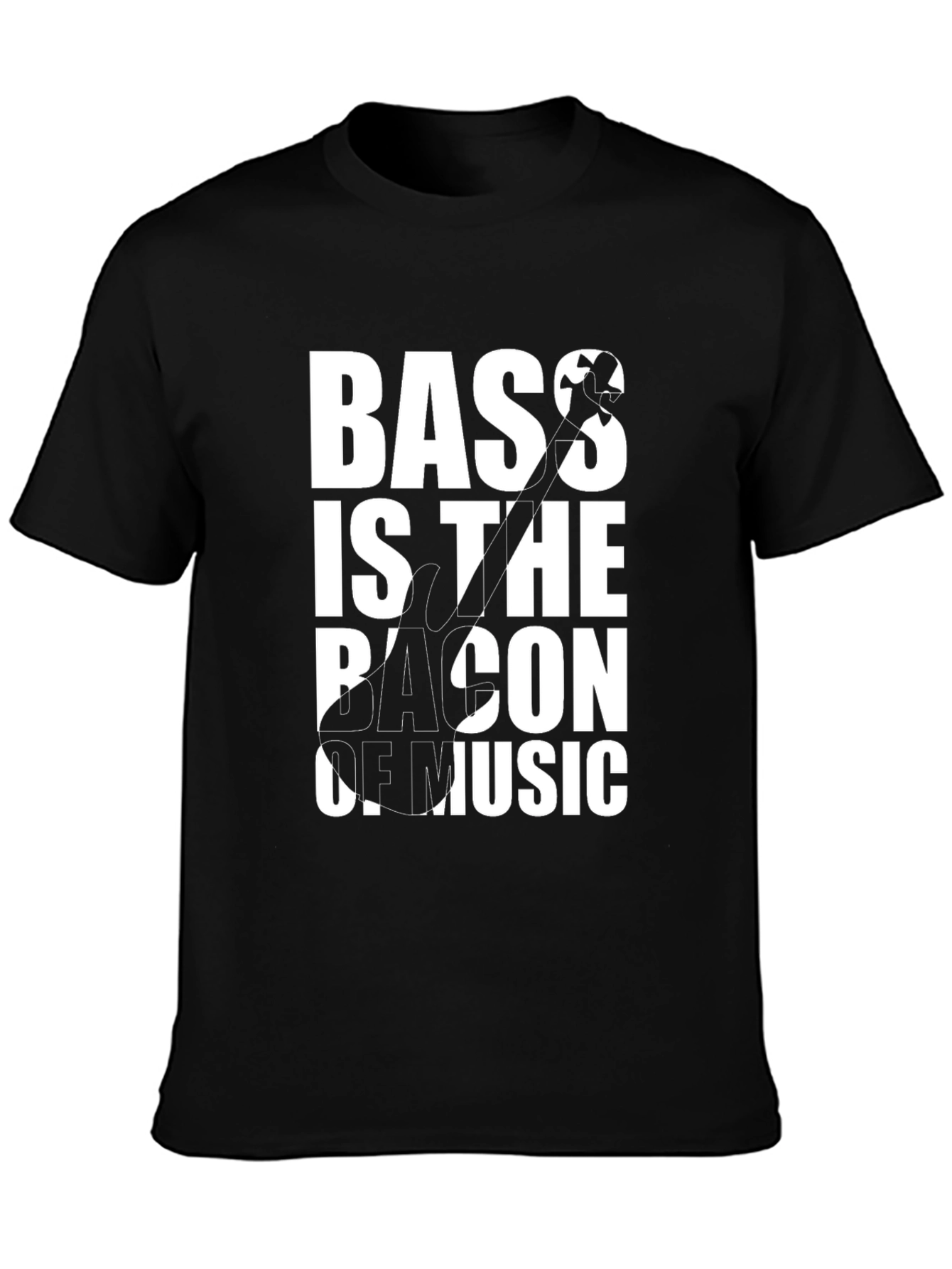 Bass is the Bacon of Music T-Shirt