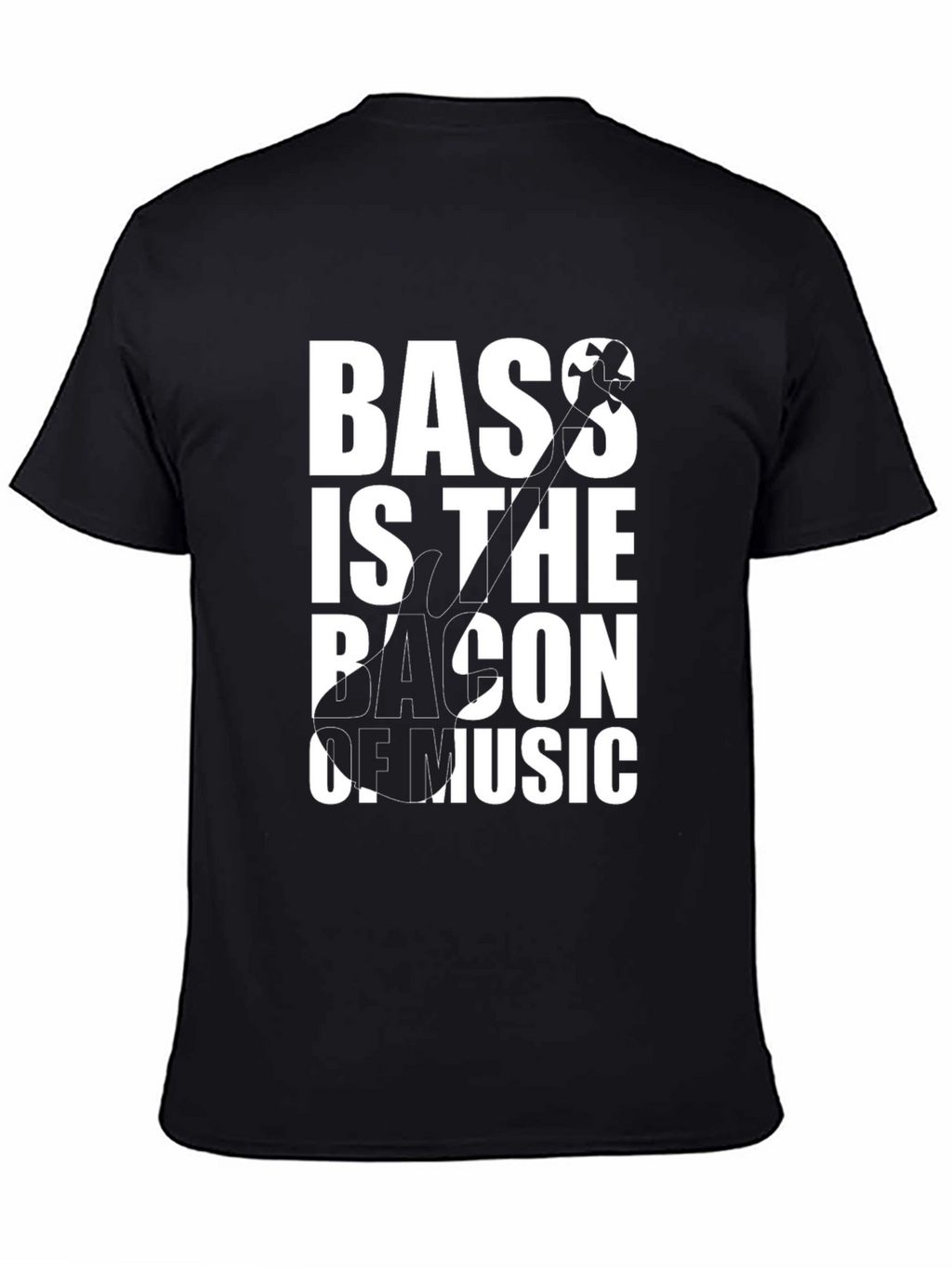 Bass is the Bacon of Music T-Shirt