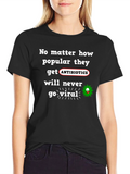 Antibiotics Never Go Viral T-Shirt