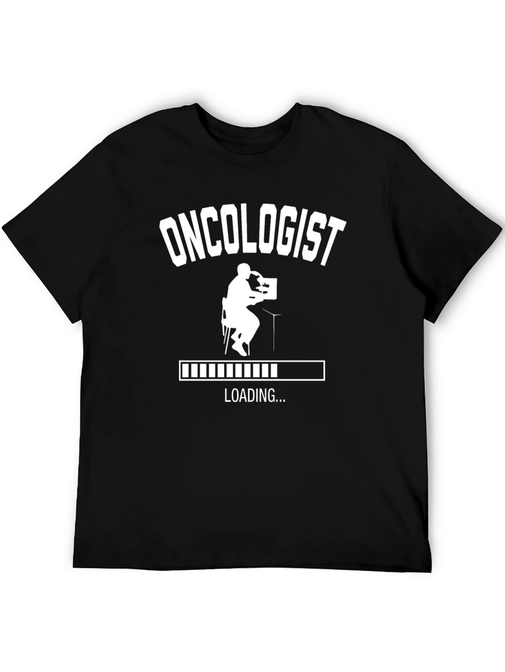 Oncologist Loading T-Shirt - Funny Medical Gift
