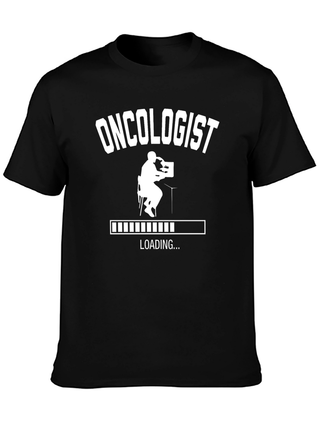 Oncologist Loading T-Shirt - Funny Medical Gift