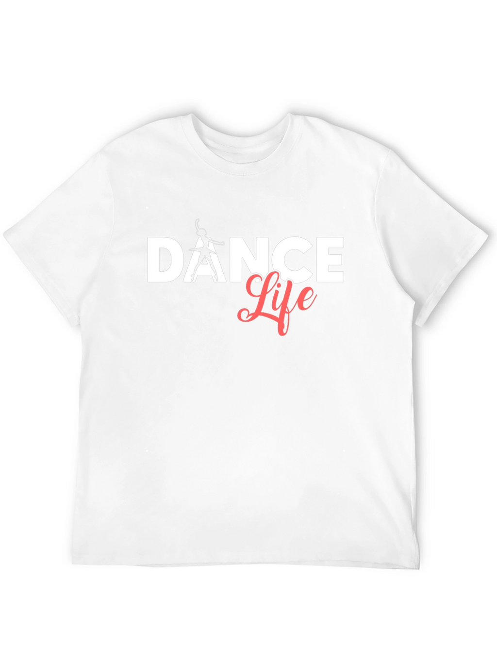 Dance Life T-Shirt - Stylish & Comfortable
