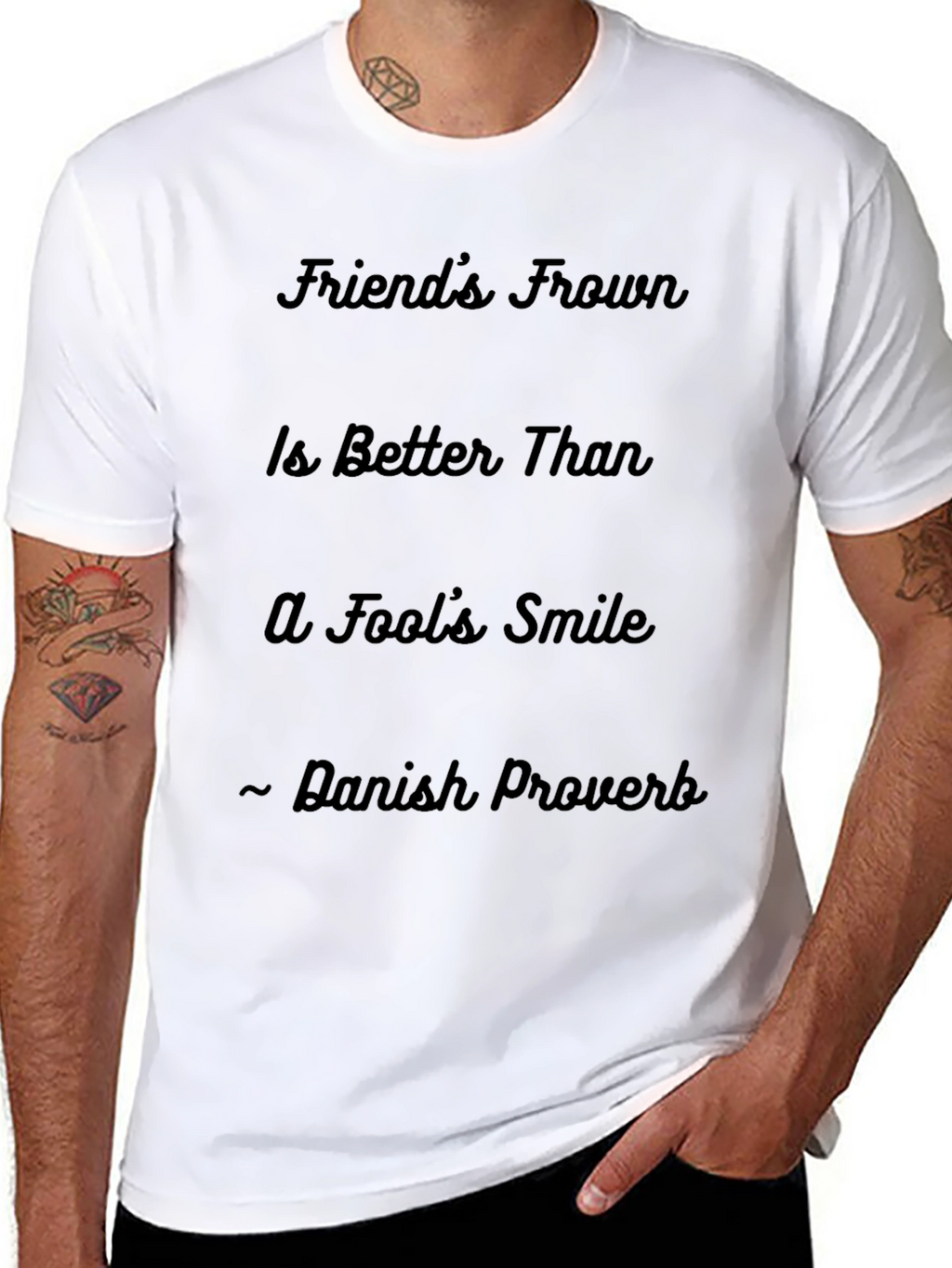 Friends Frown T-Shirt - Danish Proverb