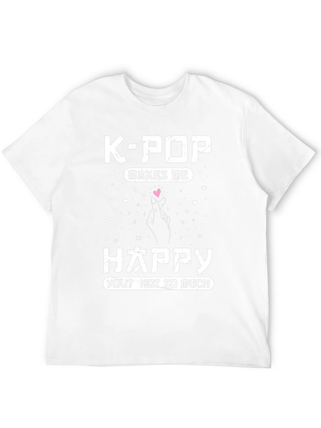 K-Pop Makes Me Happy T-Shirt