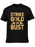 Strike Gold Or Bust Graphic T-Shirt - Black
