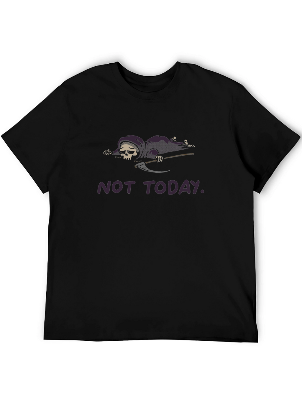Not Today Graphic T-Shirt Dark Humor Tee