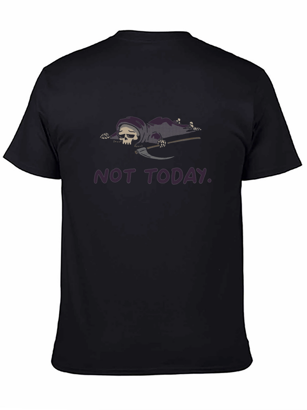 Not Today Graphic T-Shirt Dark Humor Tee