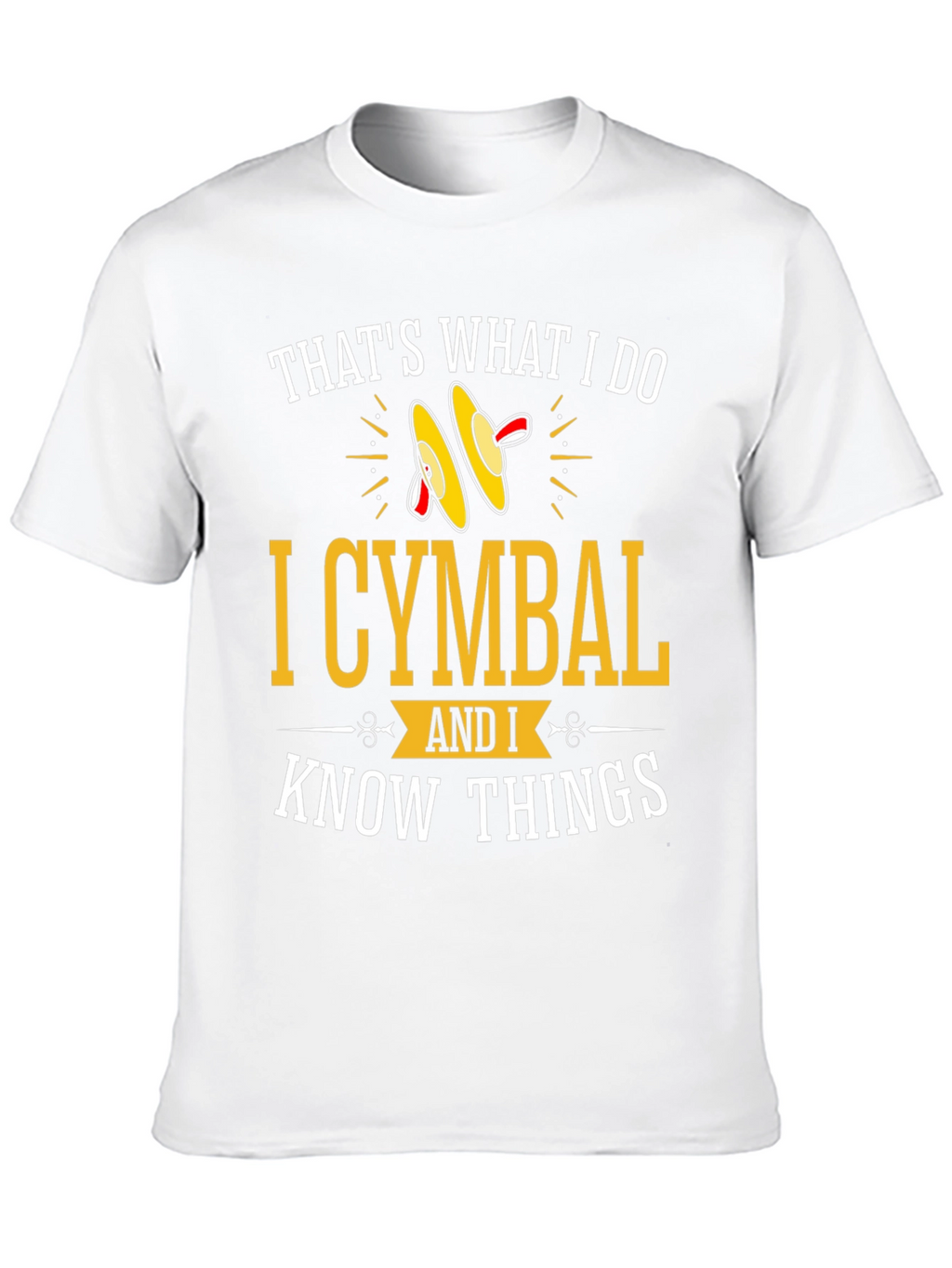 Cymbal Player Graphic Tee - I Know Things