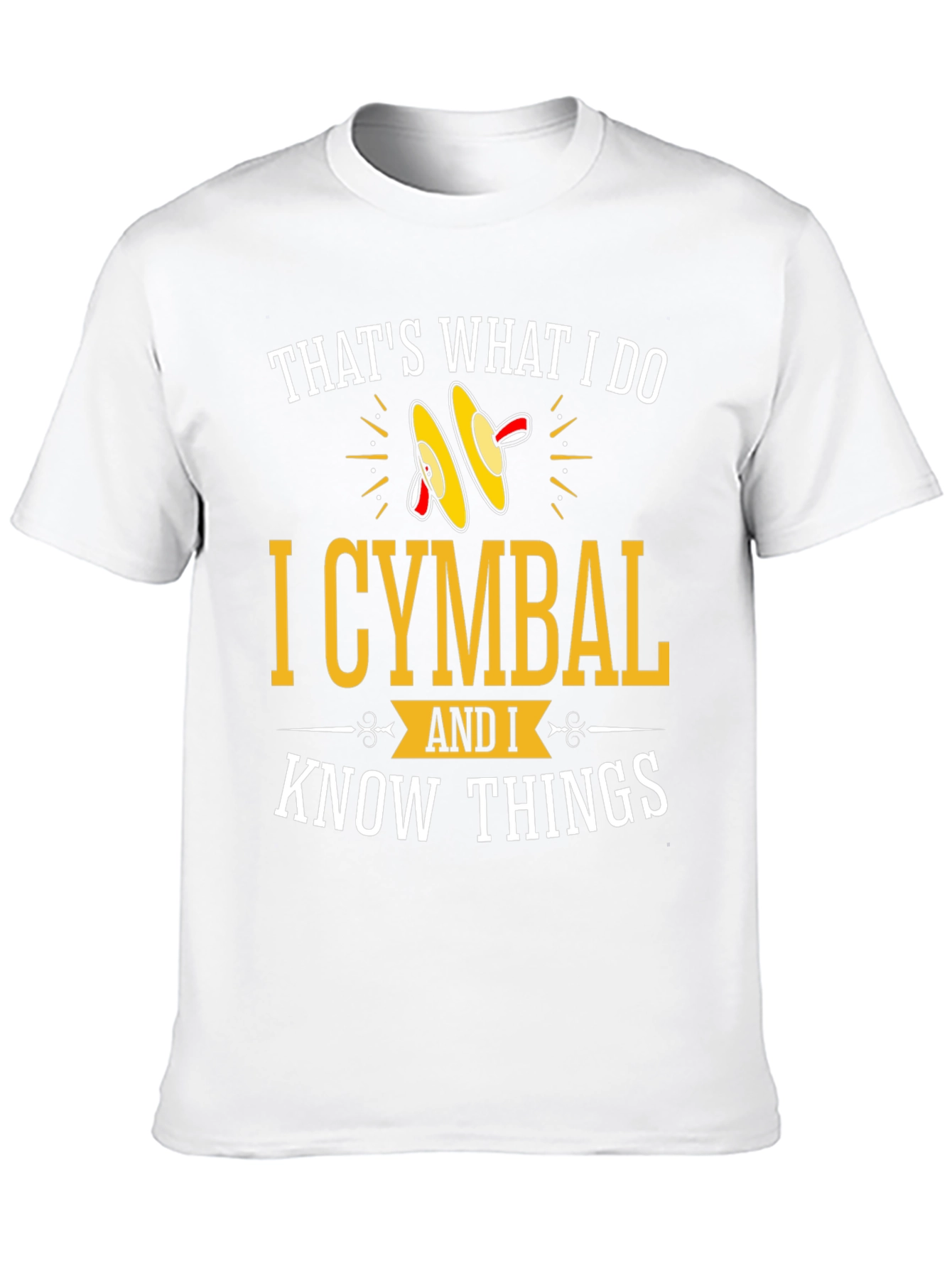 Cymbal Player Graphic Tee - I Know Things