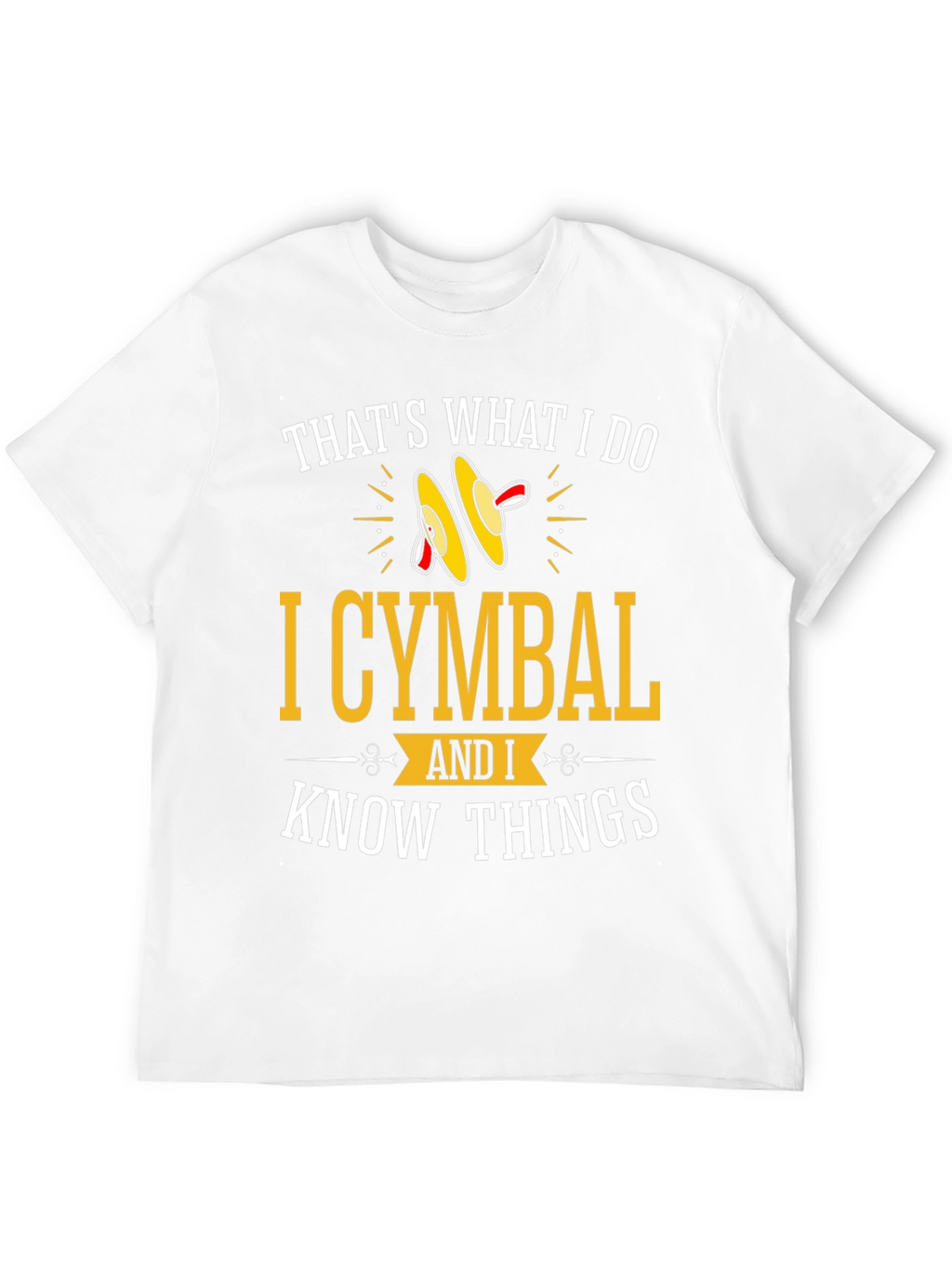 Cymbal Player Graphic Tee - I Know Things