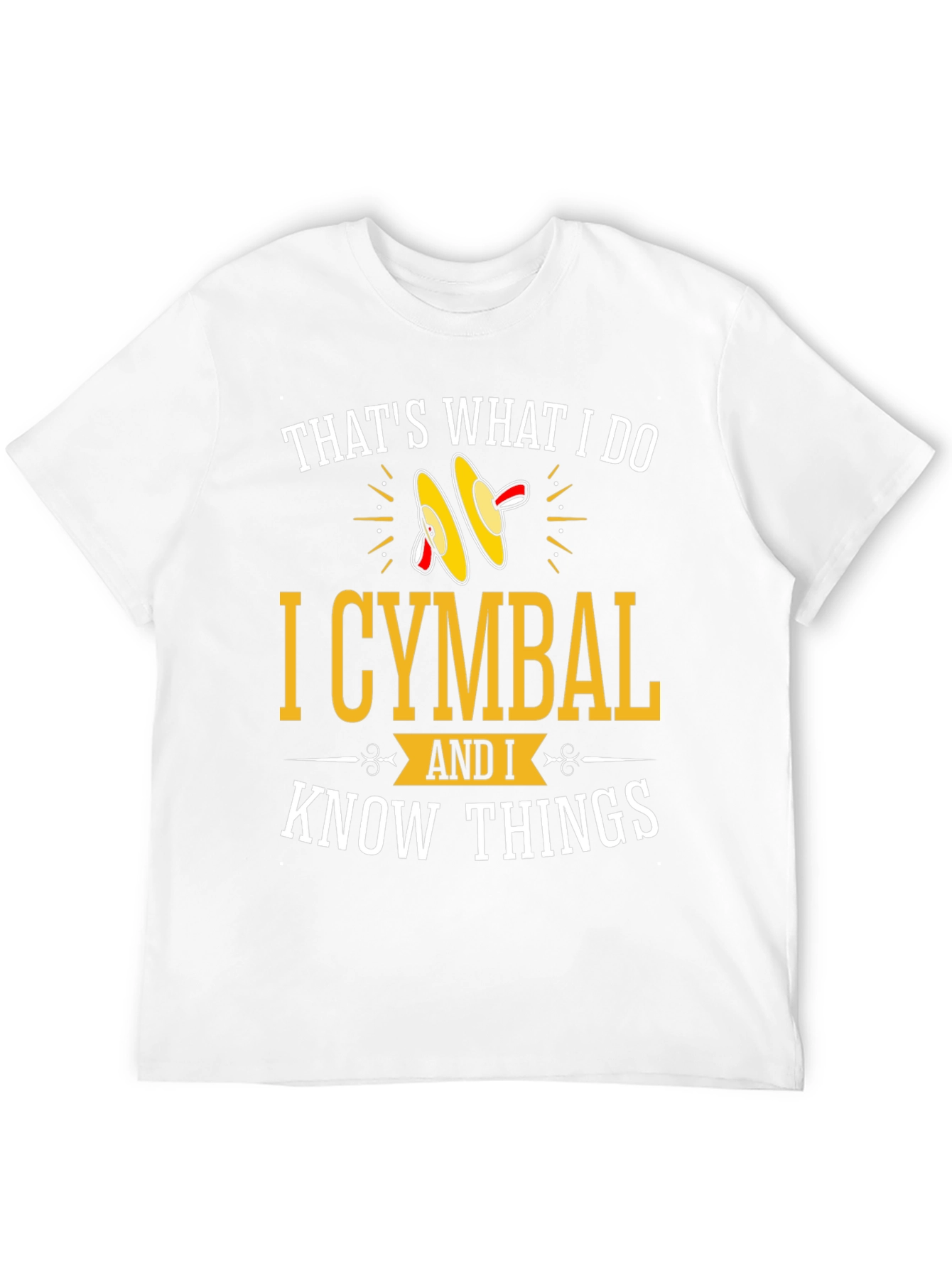 Cymbal Player Graphic Tee - I Know Things