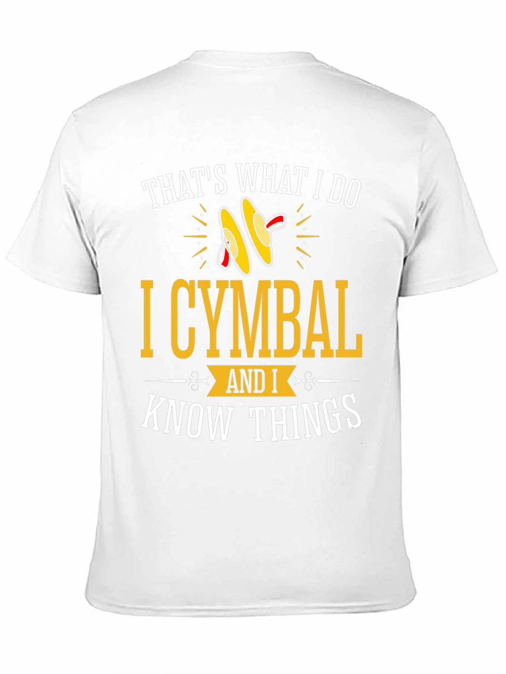 Cymbal Player Graphic Tee - I Know Things
