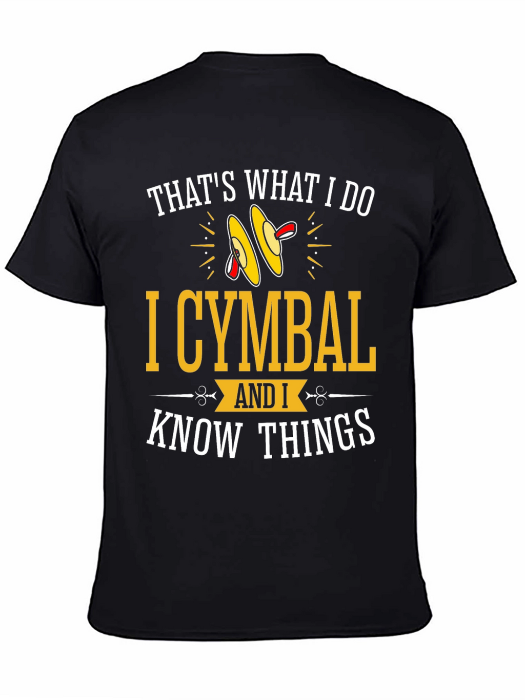Cymbal Player Graphic Tee - I Know Things