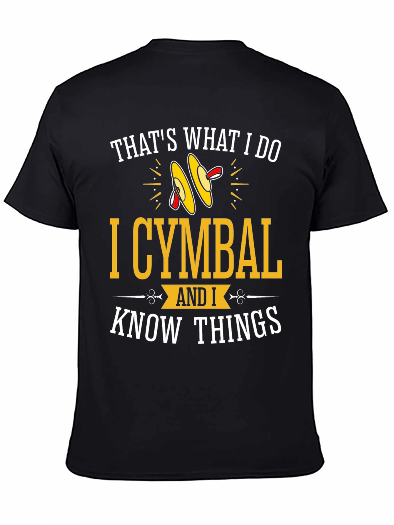 Cymbal Player Graphic Tee - I Know Things