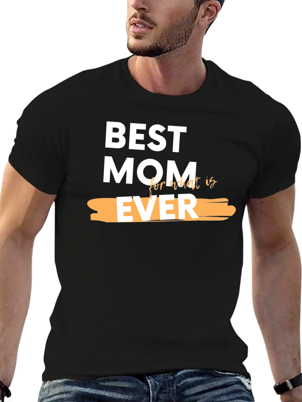 Best Mom Ever Graphic T-Shirt - Perfect Gift