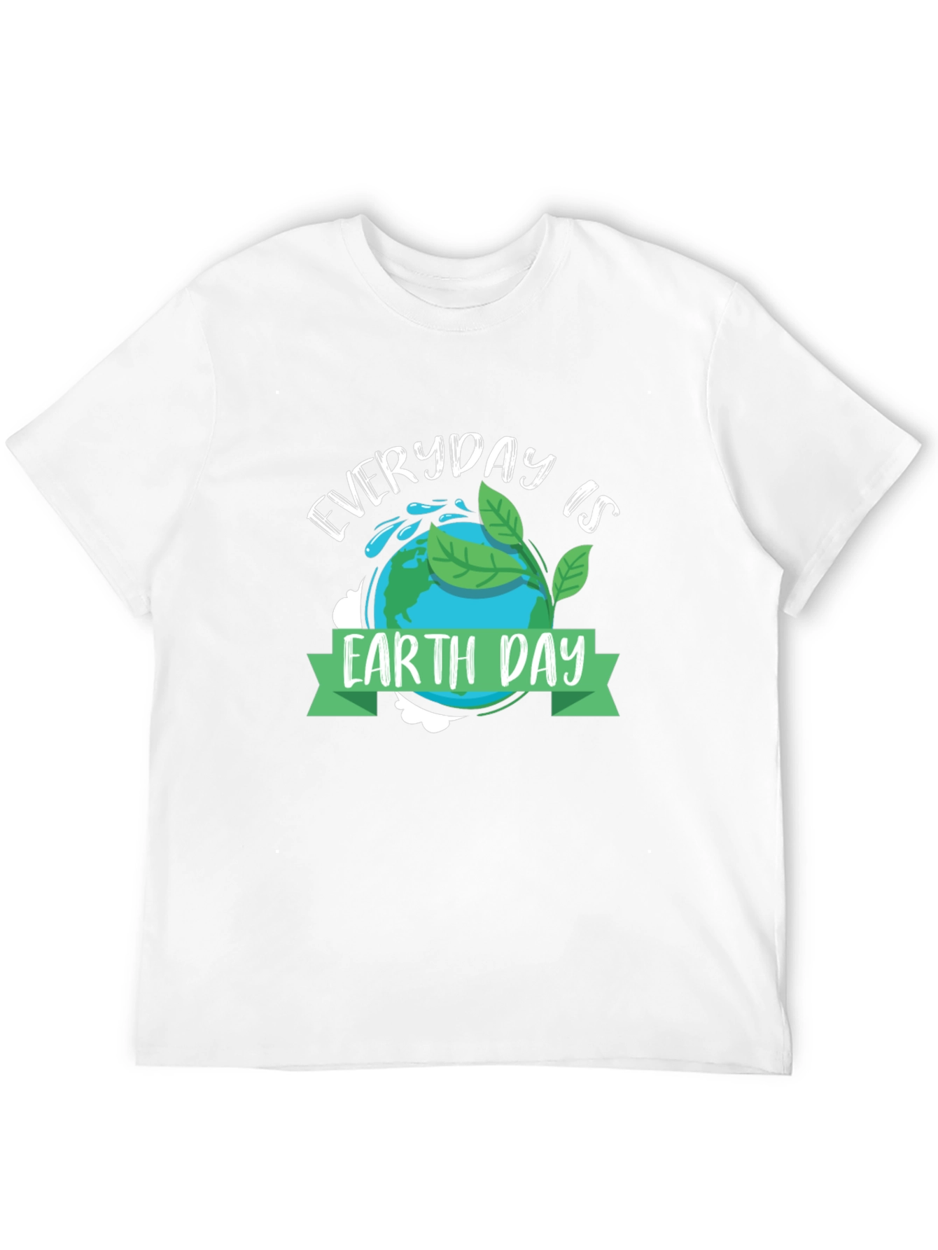 Everyday is Earth Day T-Shirt
