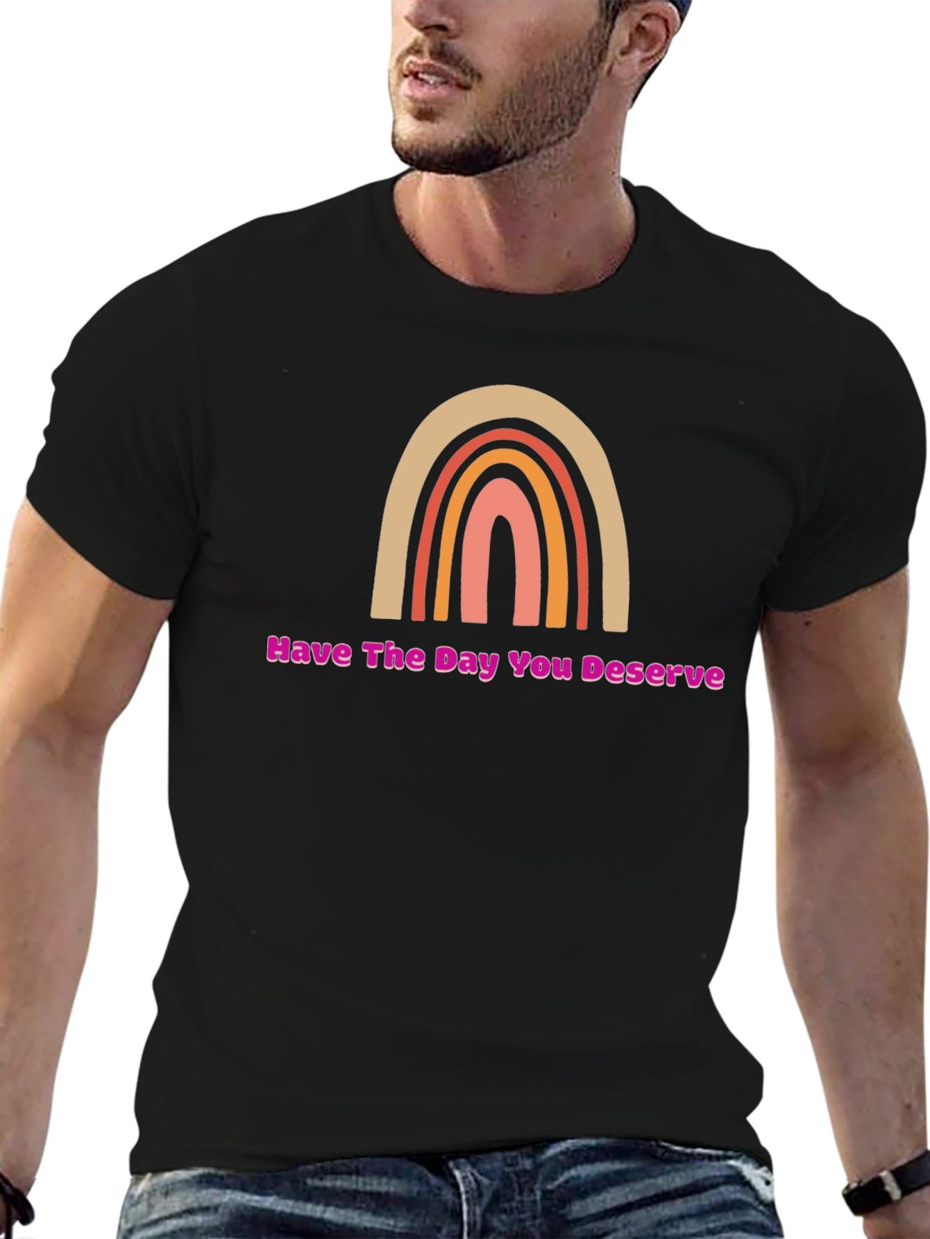 Have The Day You Deserve Rainbow Graphic Tee