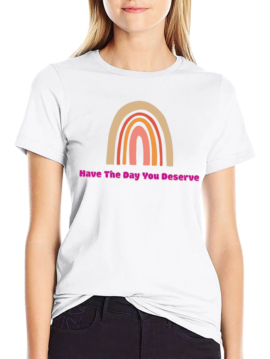 Have The Day You Deserve Rainbow Graphic Tee