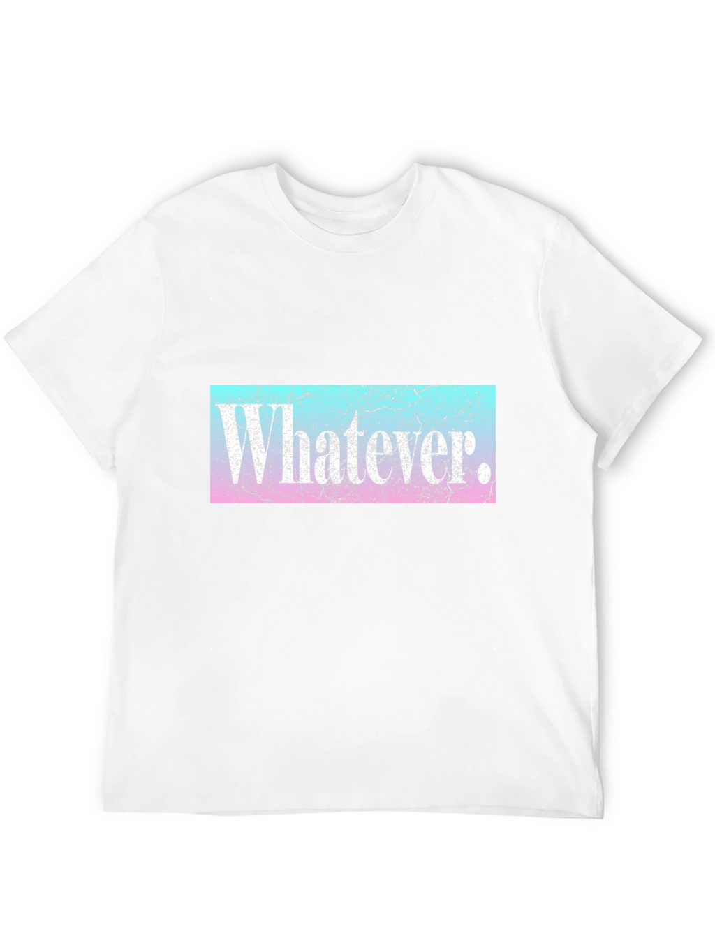 Whatever T-Shirt - Distressed Graphic Tee