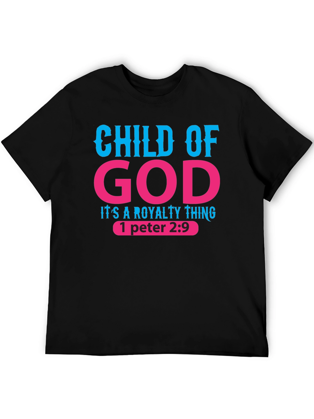 Child of God Royalty Thing Black T-Shirt