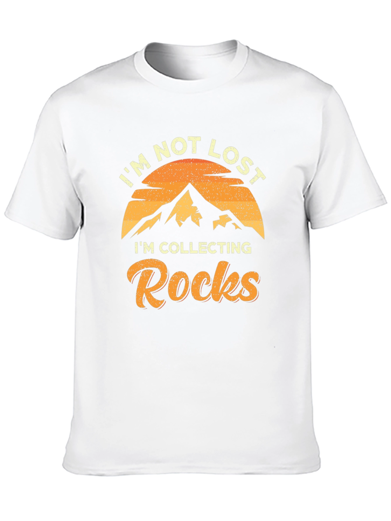 Rock Collecting T-Shirt - Im Not Lost!