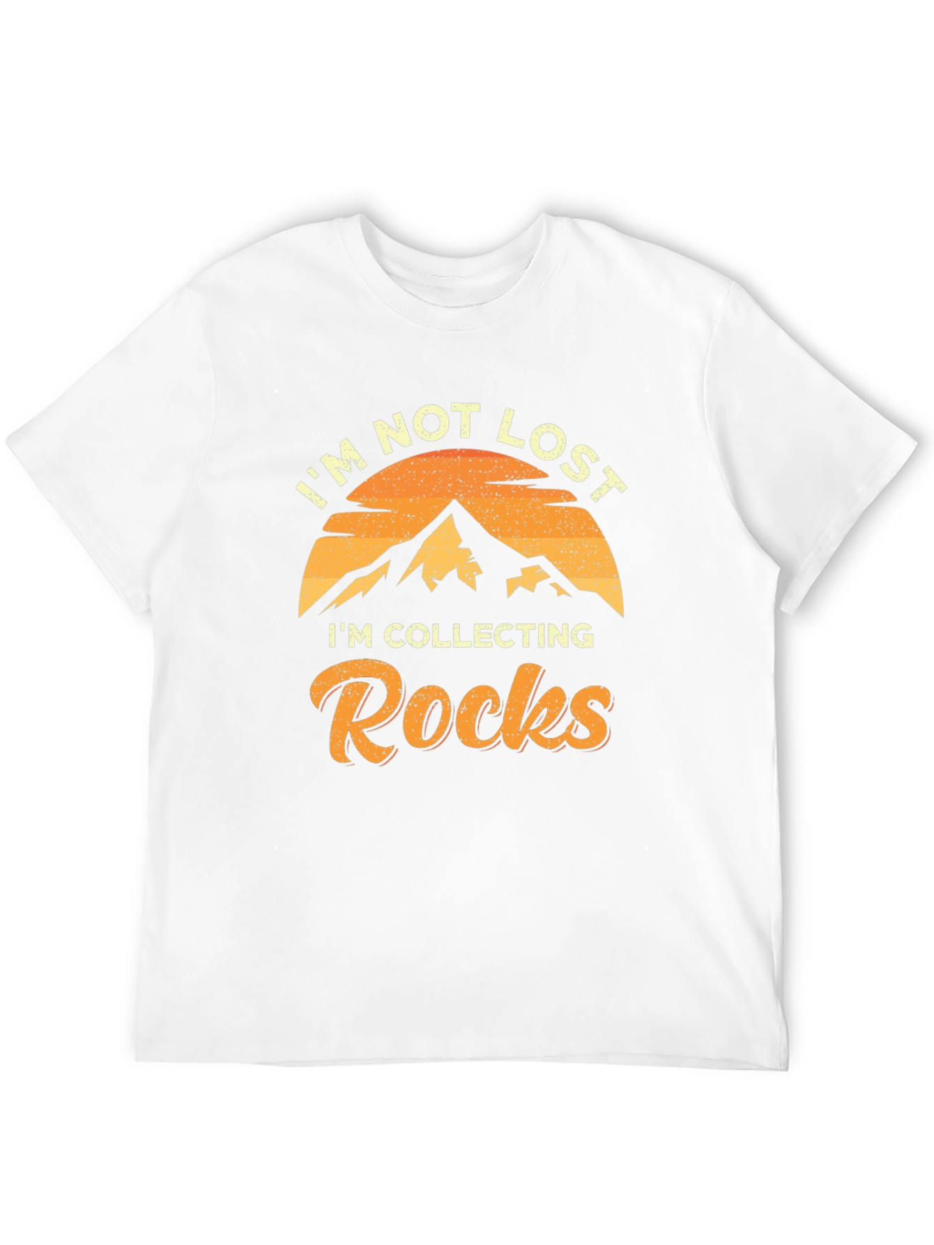 Rock Collecting T-Shirt - Im Not Lost!