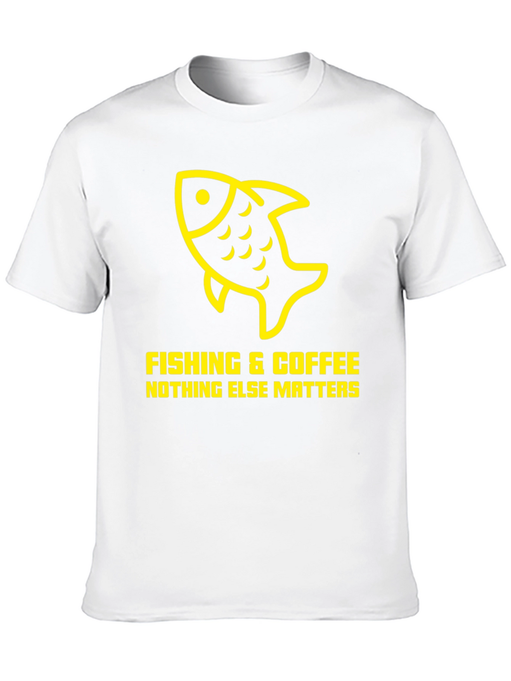 Fishing & Coffee T-Shirt - Nothing Else Matters