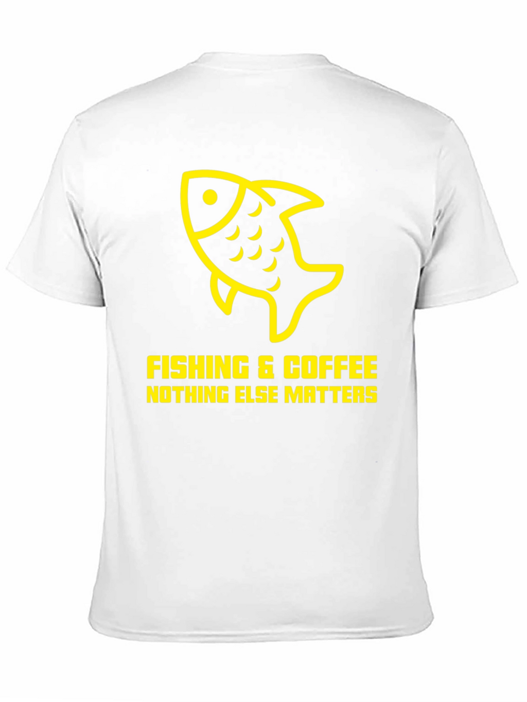 Fishing & Coffee T-Shirt - Nothing Else Matters