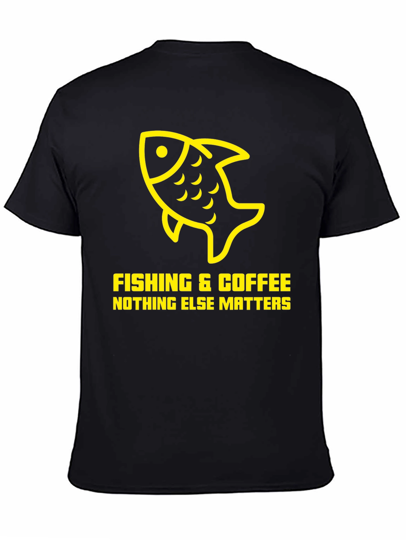 Fishing & Coffee T-Shirt - Nothing Else Matters