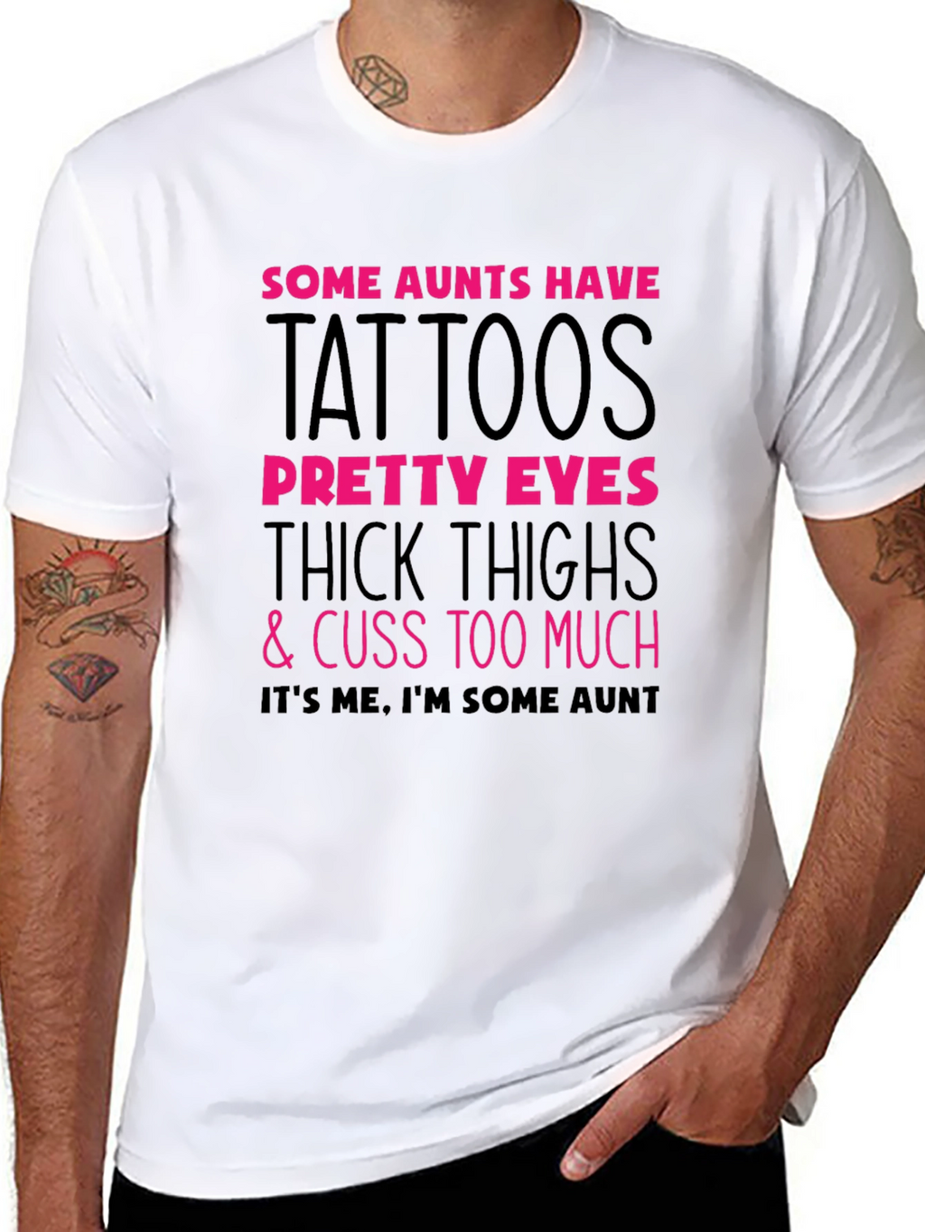 Some Aunts Have Tattoos Graphic Tee
