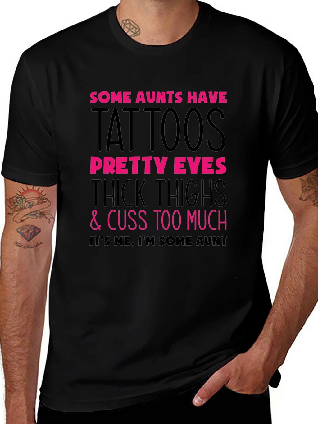 Some Aunts Have Tattoos Graphic Tee