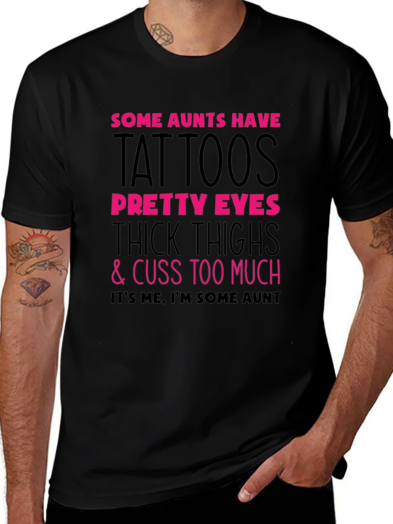 Some Aunts Have Tattoos Graphic Tee