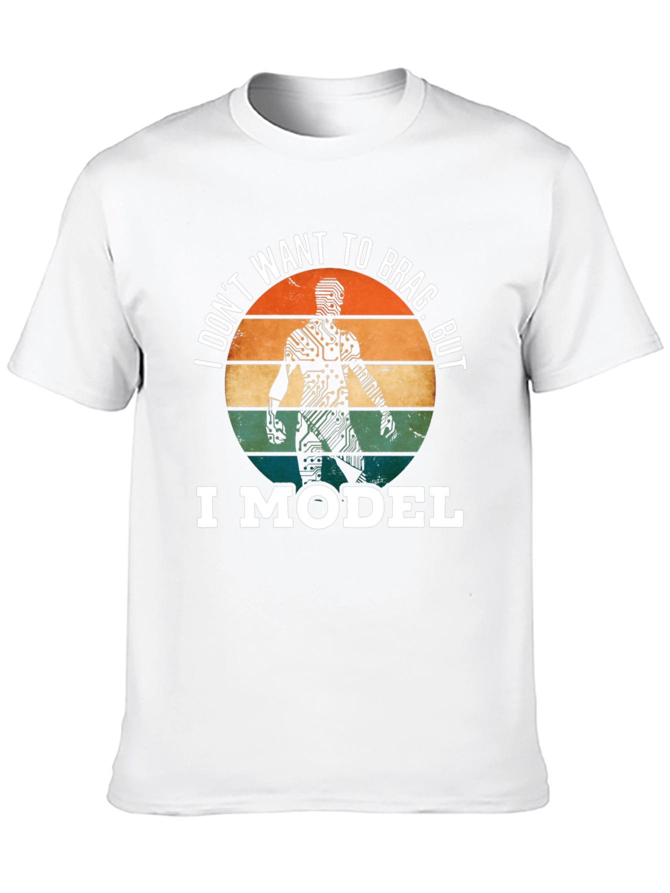 I Model T-Shirt: Circuit Board Man Funny Tee