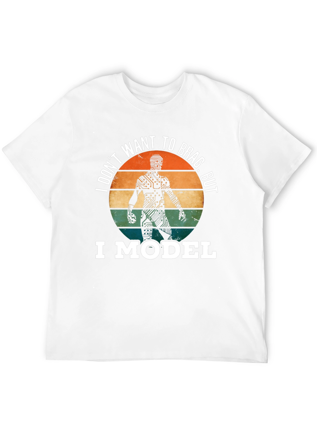 I Model T-Shirt: Circuit Board Man Funny Tee