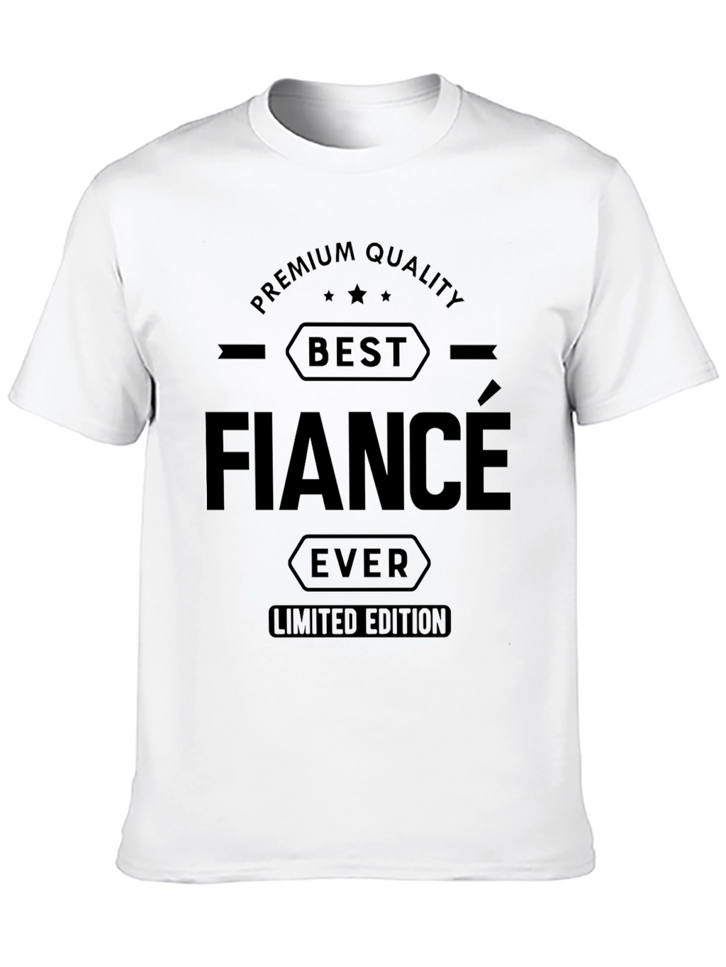 Best Fiance Ever Premium Quality T-Shirt