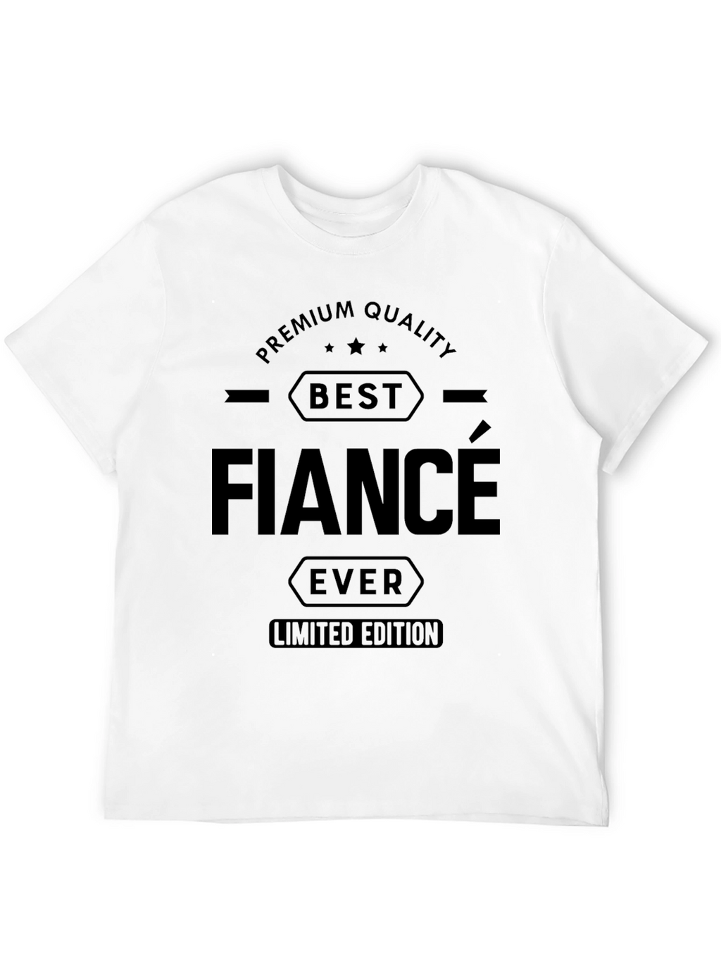 Best Fiance Ever Premium Quality T-Shirt