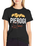 Pierogi Queen T-Shirt - Comfort & Style